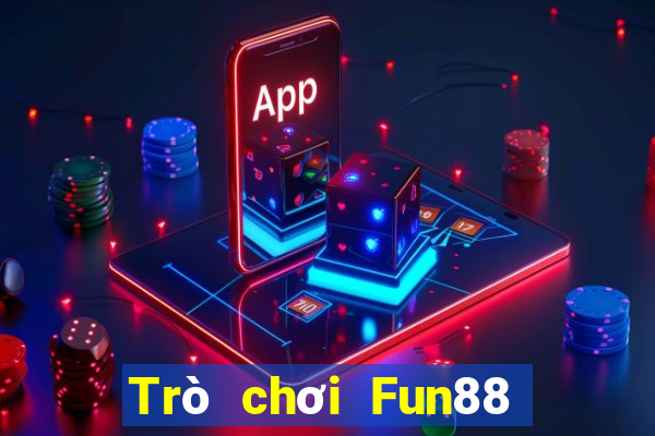 Trò chơi Fun88 trực tuyến