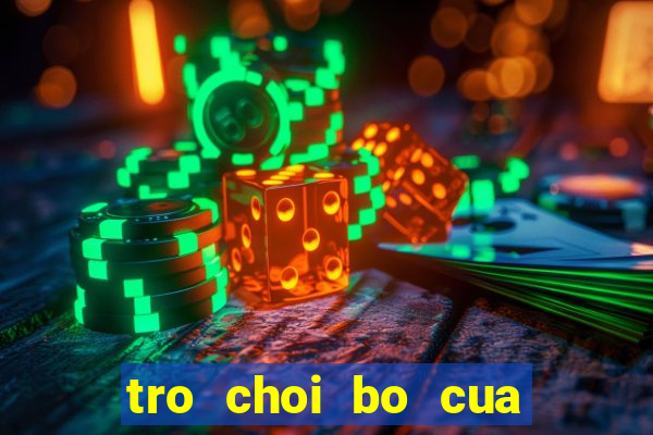 tro choi bo cua ca cop