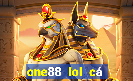 one88 lol cá cược nước người