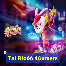 Tai Rio66 4Gamers