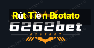 Rút Tiền Brotato