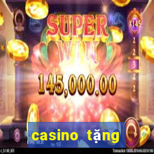 casino tặng cược miễn phí