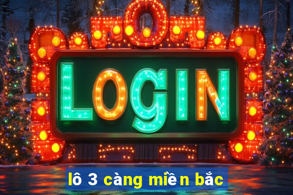 lô 3 càng miền bắc