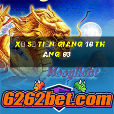 xổ số tiền giang 10 tháng 03