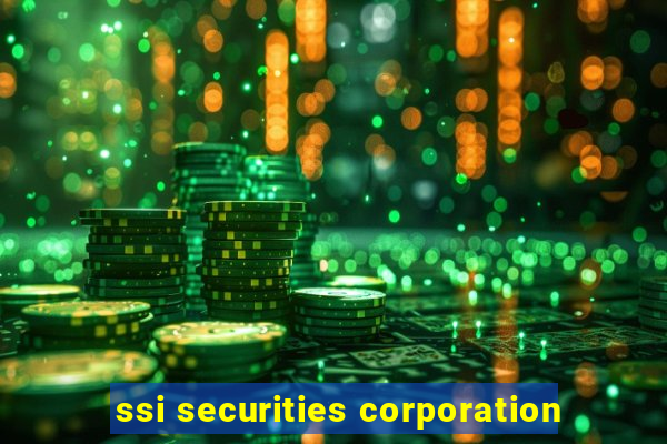 ssi securities corporation