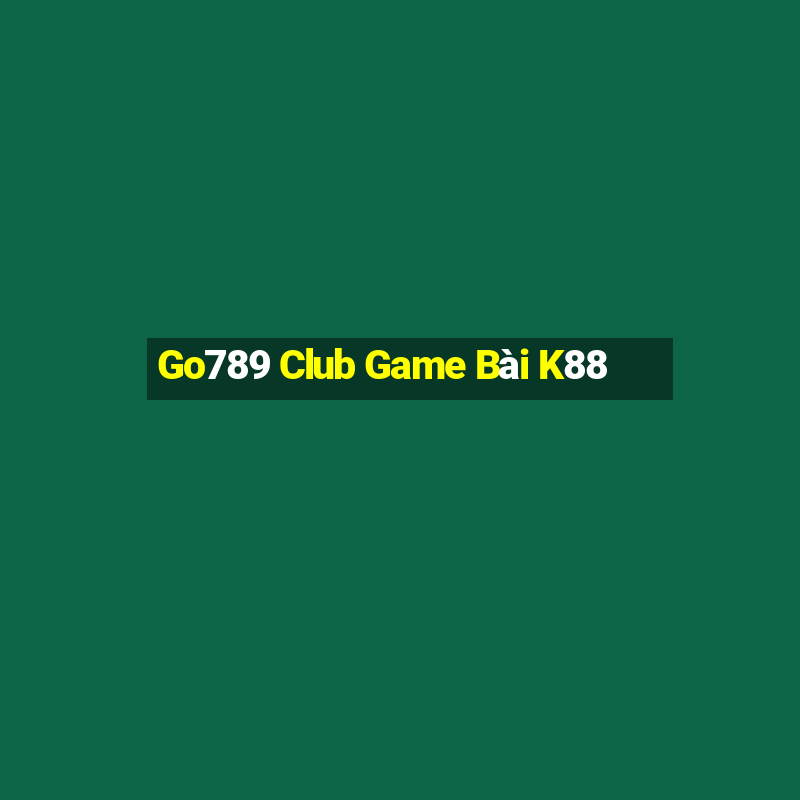 Go789 Club Game Bài K88