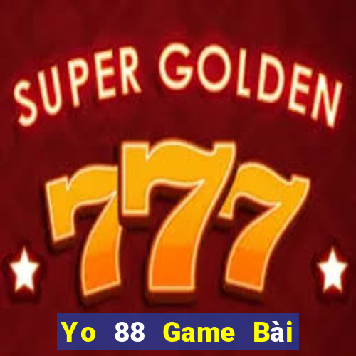 Yo 88 Game Bài Nổ Hũ Uy Tín