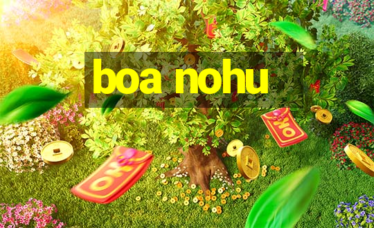 boa nohu