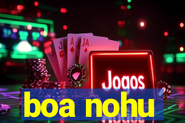 boa nohu