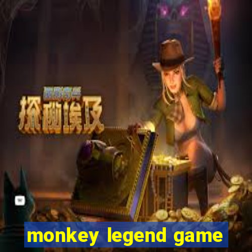 monkey legend game