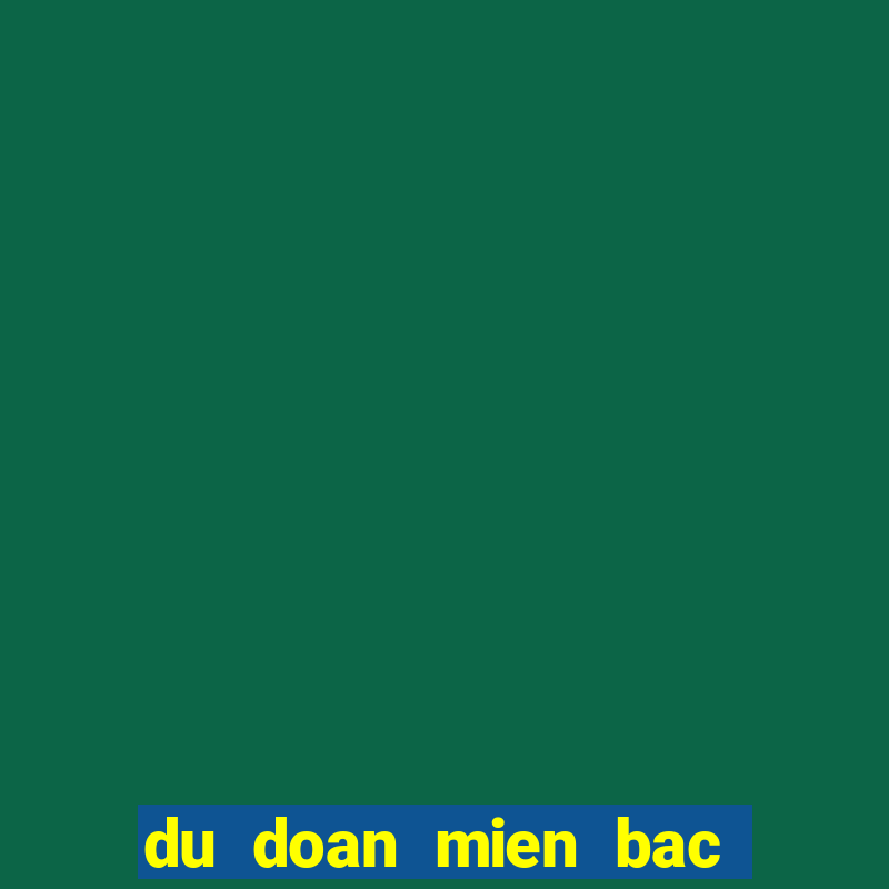 du doan mien bac rong bach kim