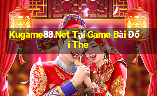 Kugame88.Net Tại Game Bài Đổi The