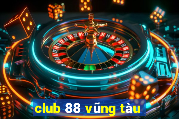 club 88 vũng tàu