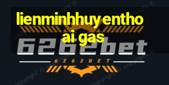 lienminhhuyenthoai gas