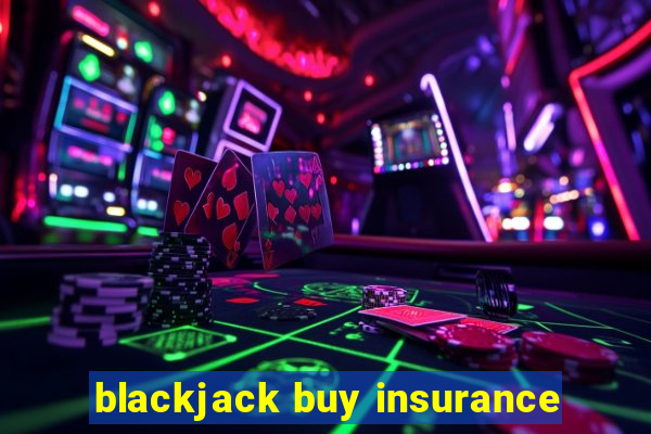 blackjack buy insurance