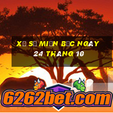 xổ số miền bắc ngày 24 tháng 10