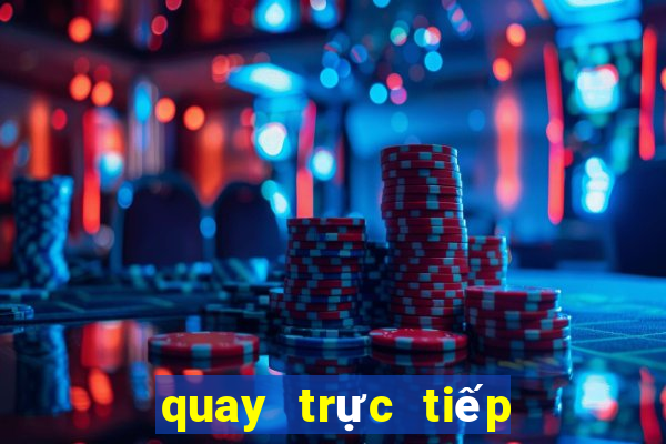 quay trực tiếp xổ số kiên giang