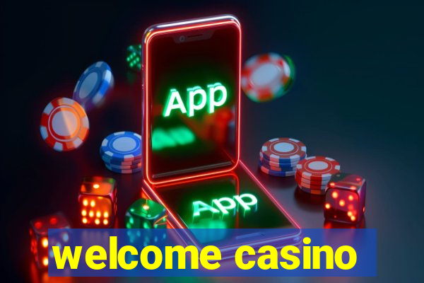 welcome casino