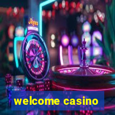 welcome casino