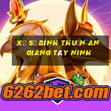 xổ số bình thuận an giang tây ninh