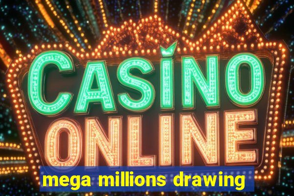 mega millions drawing