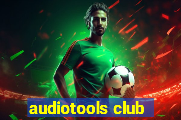 audiotools club