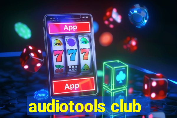 audiotools club