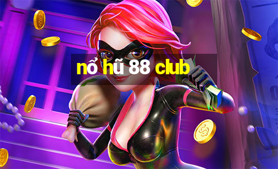 nổ hũ 88 club