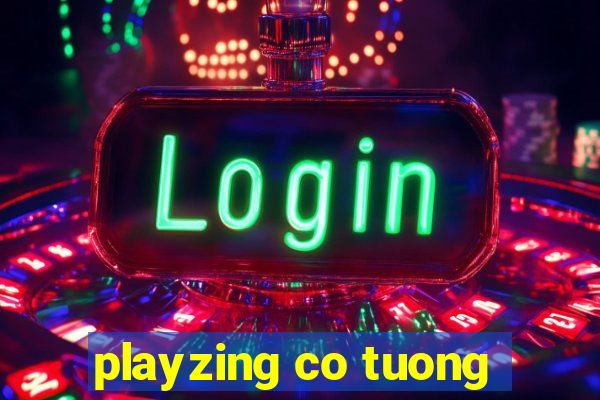 playzing co tuong