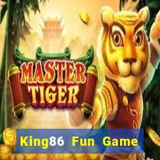 King86 Fun Game Bài Tài Xỉu