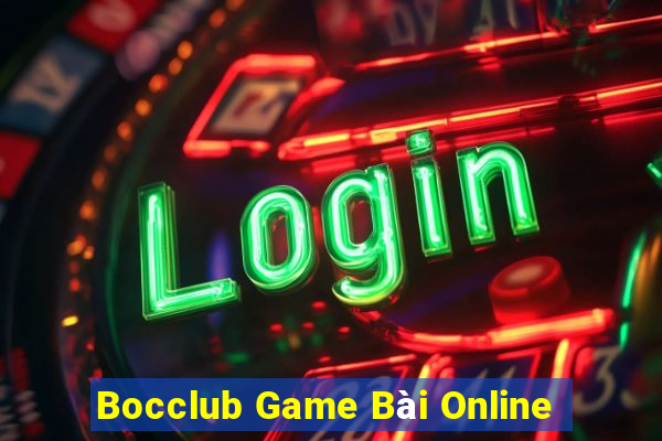 Bocclub Game Bài Online