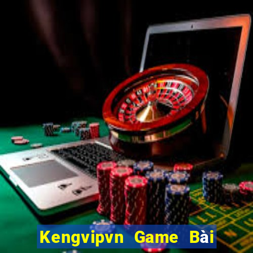 Kengvipvn Game Bài Quay Hũ