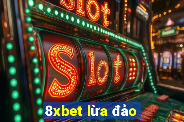 8xbet lừa đảo