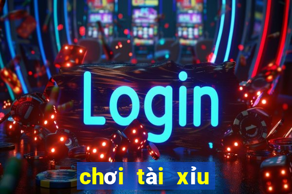 chơi tài xỉu uy tín