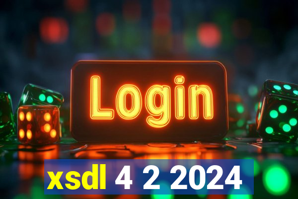 xsdl 4 2 2024