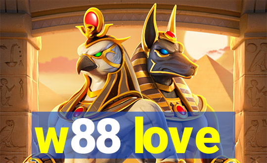 w88 love