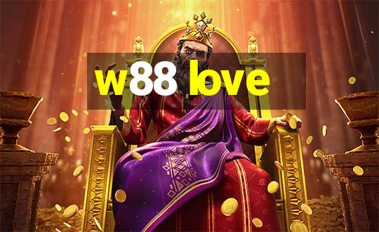 w88 love