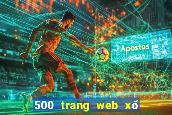 500 trang web xổ số trực tuyến