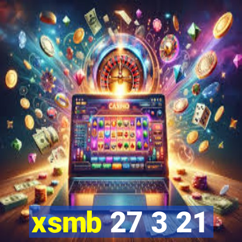 xsmb 27 3 21