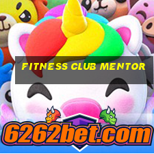 fitness club mentor