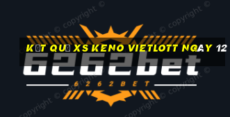 kết quả XS Keno Vietlott ngày 12