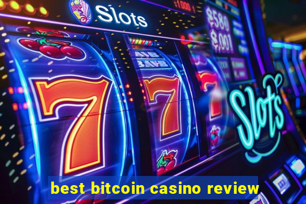 best bitcoin casino review