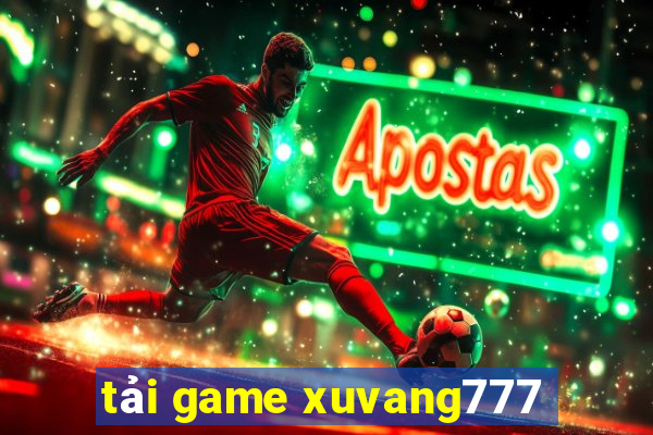 tải game xuvang777