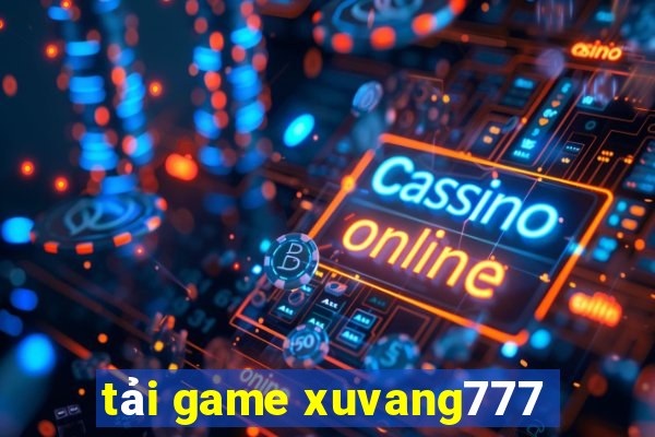 tải game xuvang777