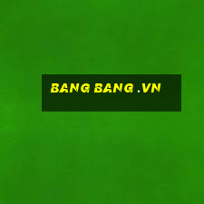 bang bang .vn