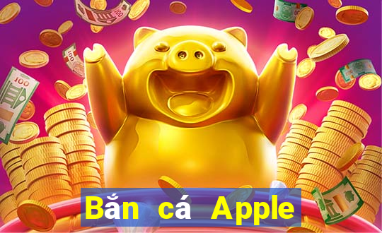 Bắn cá Apple Phiên bản Crack