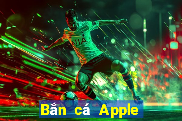 Bắn cá Apple Phiên bản Crack