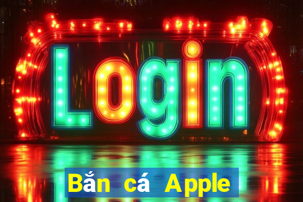 Bắn cá Apple Phiên bản Crack