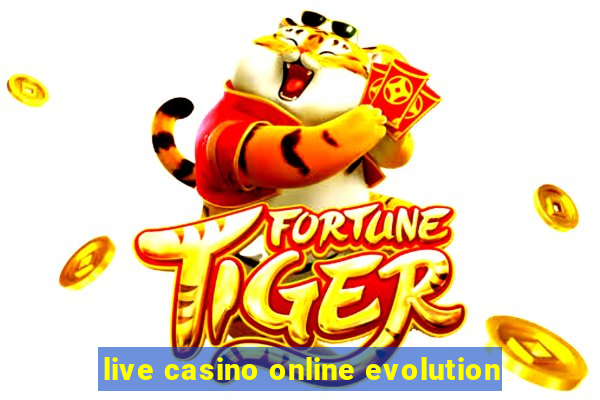 live casino online evolution