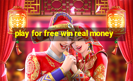 play for free win real money